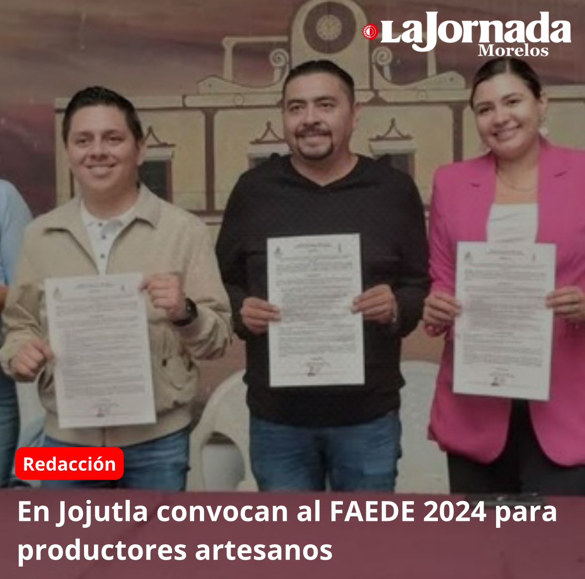 En Jojutla convocan al FAEDE 2024 para productores artesanos