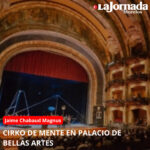 CIRKO DE MENTE EN PALACIO DE BELLAS ARTES